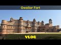 Gwalior fort travel vlog