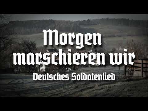 Morgen marschieren wir • Deutsches Soldatenlied [+Liedtext]