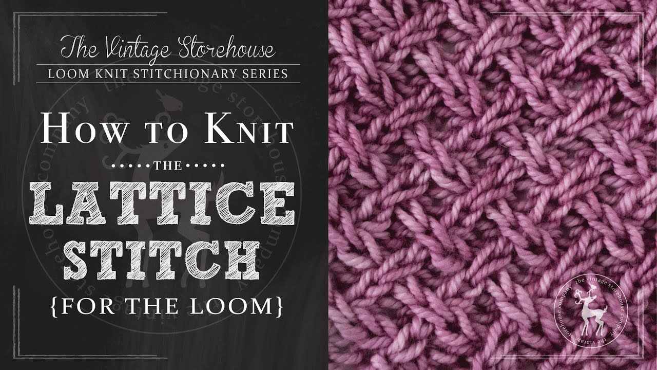 How to Knit the Lattice Stitch {For the Loom} - YouTube