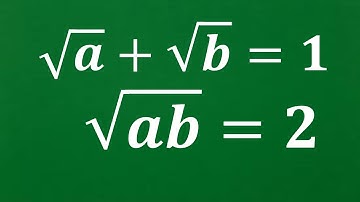 √a+√b=1 and √ a.b=2 | Math Olympiad | A Nice Radical Equation.