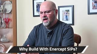 Enercept SIPs provide an exceptional construction experience for you — and your clients