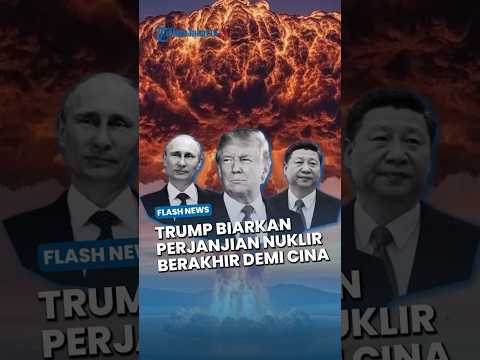 Kiamat Nuklir Mengintai Trump Biarkan Perjanjian Nuklir Berakhir Demi Seret China Ke Meja Bundar 