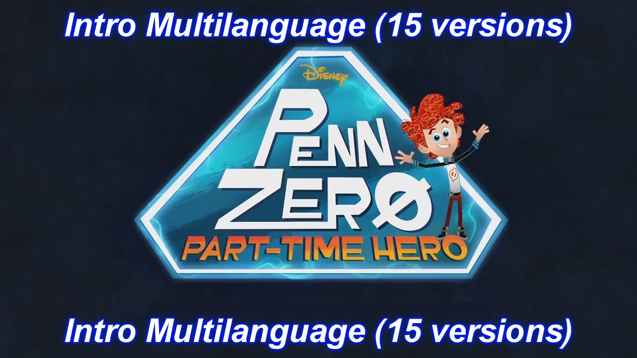 Penn Zero: Part-Time Hero - Intro Multilanguage (15 versions).