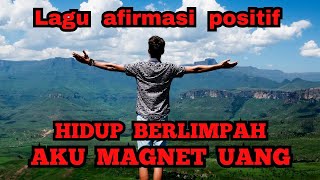 "Aku Magnet Uang", Afirmasi Positif Pagi Hari, Lagu Afirmasi Positif