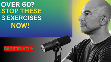 “3 Exercises You Need to STOP NOW for Longevity at 70, 80 & Beyond | Dr. Peter Attia”