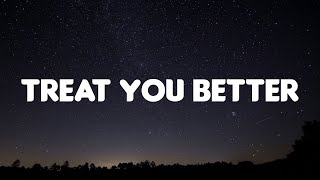 Treat You Better (Lyrics) - Shawn Mendes | Justin Bieber, Charlie Puth,... (MIX LYRICS)