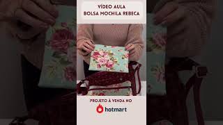 Vídeo aula - Bolsa Mochila Rebeca https://go.hotmart.com/O75632243U #shorts