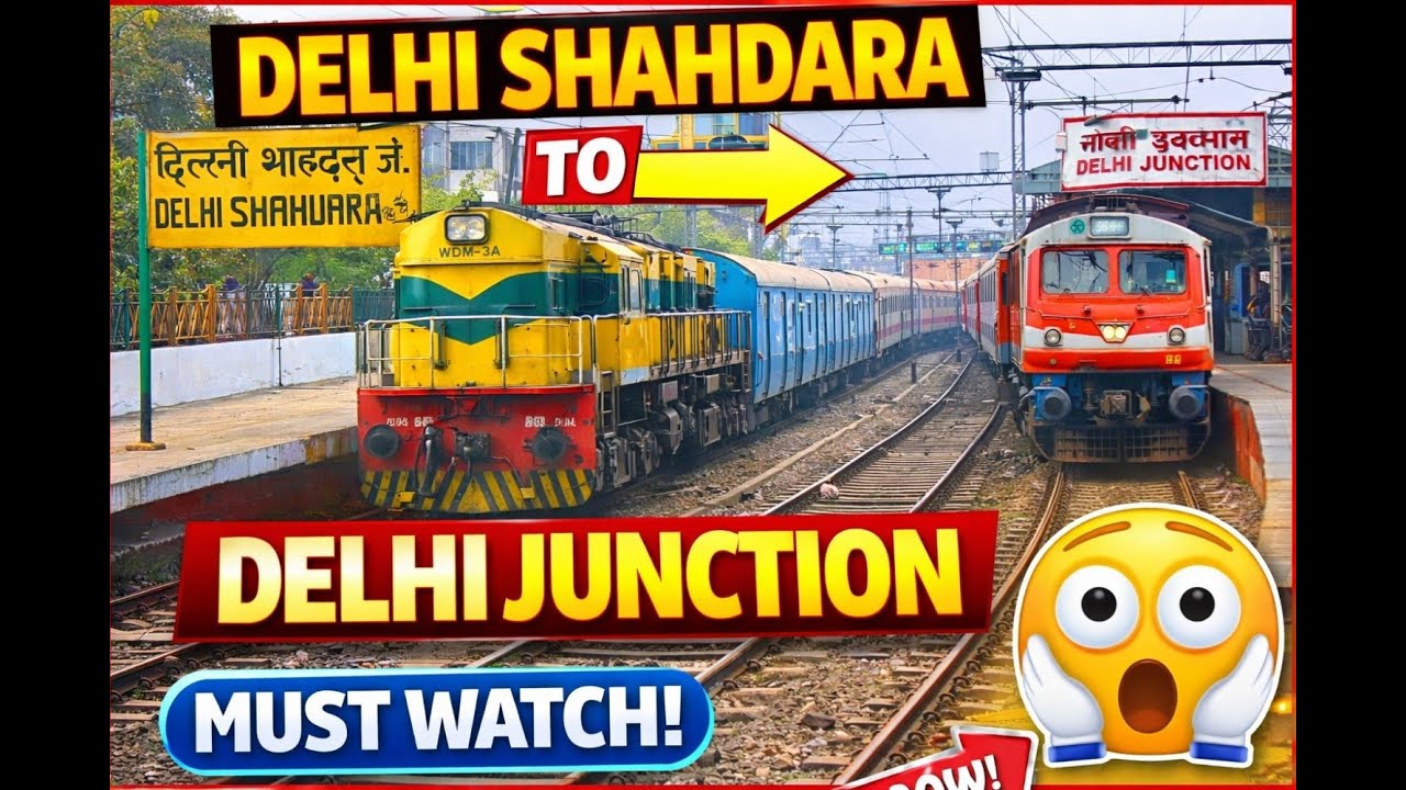 Shada Rai The Most Iconic Route: Delhi Shahdara to Delhi Junction | Full Train ...