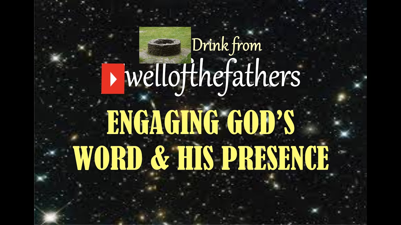 ENGAGING GOD'S WORD AND HIS PRESENCE. DOUGLAS ARUKWE ELYON YouTube
