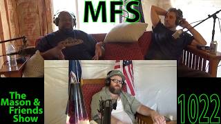 e1022. The Mason and Friends Show. Ep 1022. AFROMAN, Freedom of Speech. An Annoying Tourettes Girl.