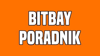 Bitbay - Poradnik Dla Początkujących