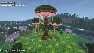 Minecraft Relaxing Longplay Rainy - Creative Build - Cozy Tree House ( No Commentary ) 1.20