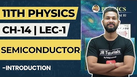 11th Physics | Chapter 14 | Semiconductor | Lecture 1 | Maharashtra Board |