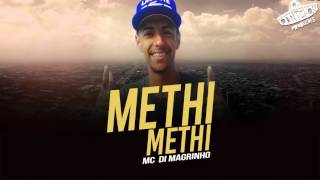 MC Di Magrinho - Methi Methi   (DJ Dael) Áudio Oficial