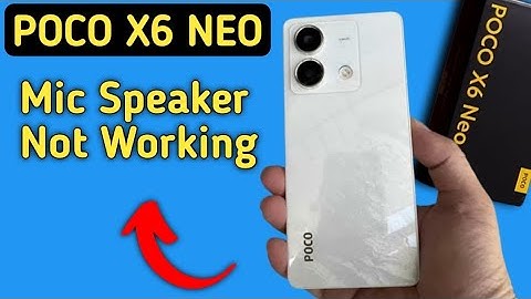 poco x6 neo mic speaker not working, poco x6 neo ka microphone problem solve kaise karen