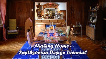 Making Home - Smithsonian Design Triennial Cooper Hewitt Smithsonian Design Museum
