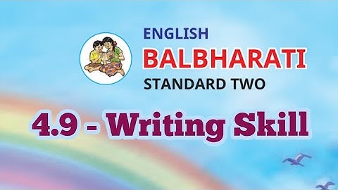 English | 4.9 - Writing Skill | Std 2 | Maharashtra State Board