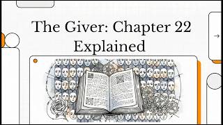 The Giver by Lois Lowry Chapter 22 Explained | Structured Summary & Analysis & Overview