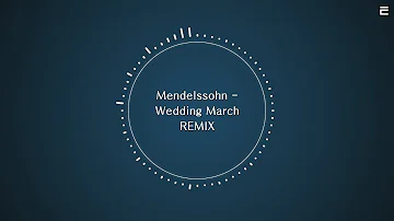 [TPRMX] Mendelssohn - Wedding March REMIX