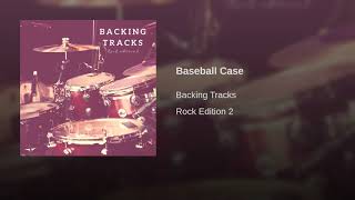 Video thumbnail of "Backing Tracks - Baseball Case"