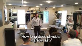 How long does physical therapy last?