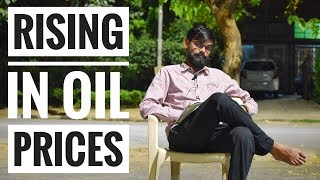 Rising In Oil Prices | Causes | Impact | Measures | Full Analysis |