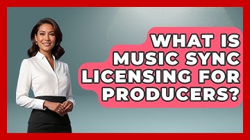 What Is Music Sync Licensing For Producers? - Music Producer Mastery