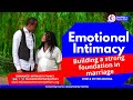 The Power of Emotional Intimacy | Chidi and Victor Akunna