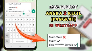Cara Membuat Angka 2 Kecil Di WhatsApp