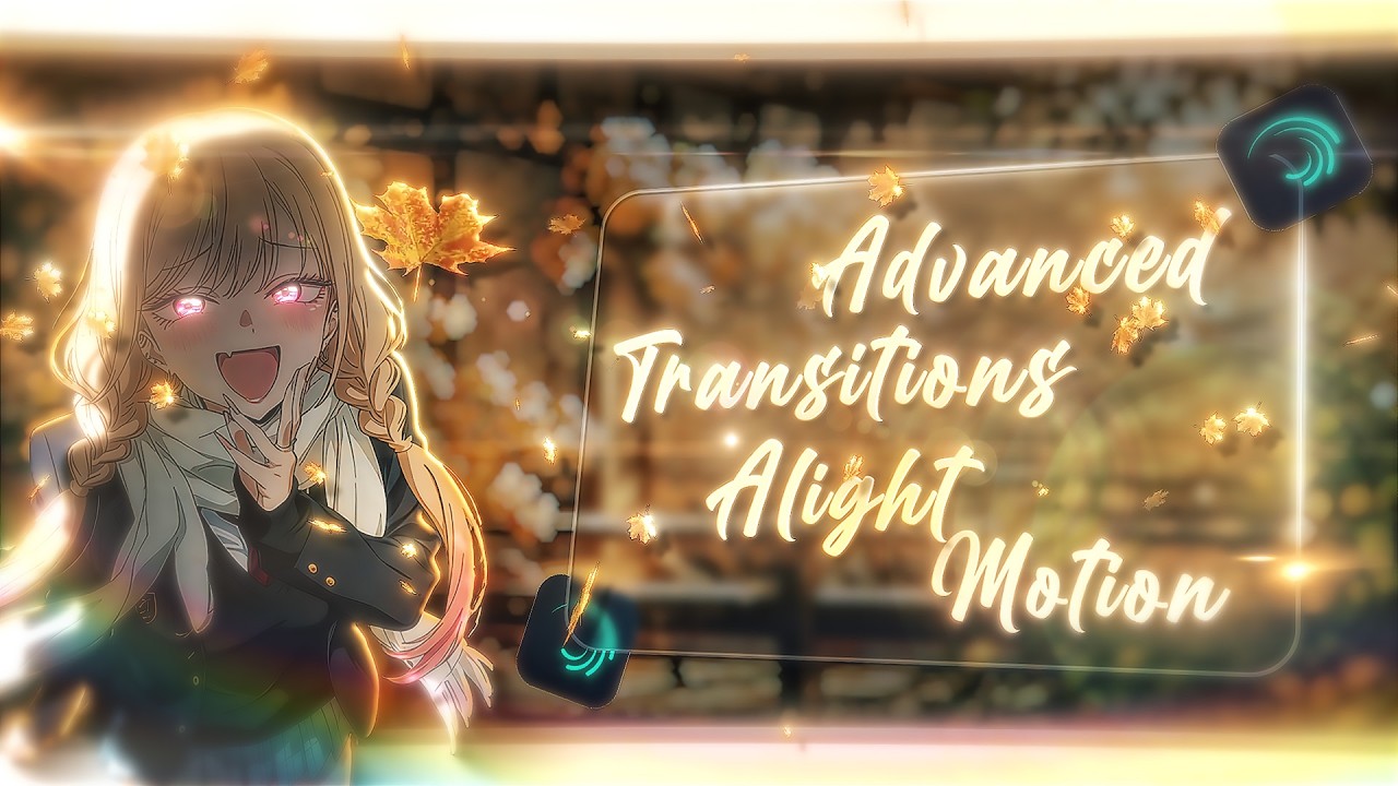 Advanced Alight Motion Transition Tutorial – Make Your AMV Edits Look ...