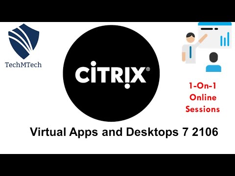 Citrix Virtual Apps & Desktops 7 2106 | Introduction | Online Sessions