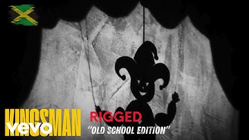 Kingsman - Rigged (Official Music Video)