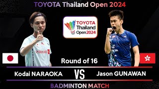 Kodai NARAOKA (JPN) vs Jason GUNAWAN (HKG) | Thailand Open 2024 Badminton