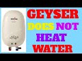 GEYSER DOES NOT HEAT WATER