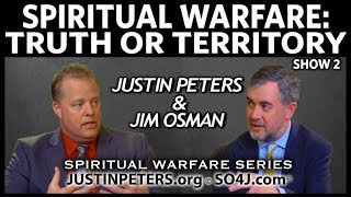 Spiritual Warfare: Truth or Territory | Justin Peters & Jim Osman - SO4J-TV | Show 2