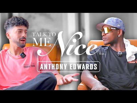 ANTHONY EDWARDS Says He Has The GOAT Basketball Sneaker | Talk to Me Nice