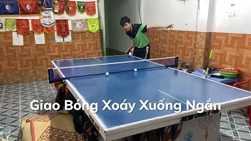 #45: Chia Sẻ Kỹ Thuật Giao Bóng Xoáy Xuống Nặng Ngắn