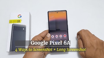 Google Pixel 6A How to screenshot in 4 Different ways and long screenshot