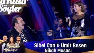 Video thumbnail of "Sibel Can & Ümit Besen - NİKAH MASASI"