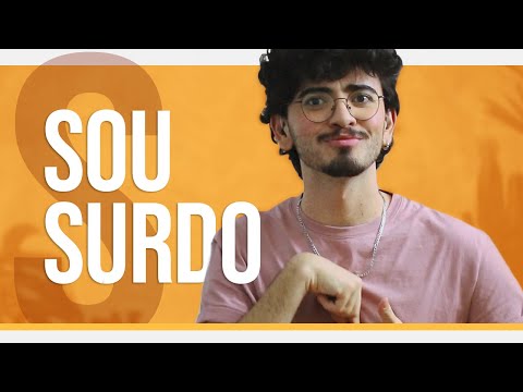 POR QUE SOU SURDO?