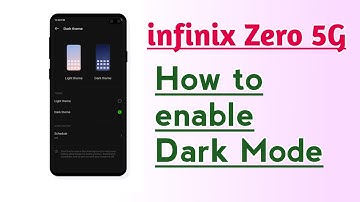 infinix Zero 5G How to enable Dark Mode