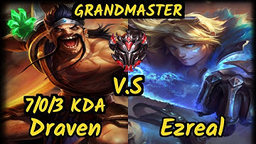 Tyler1 (DRAVEN) vs EZREAL - 7/0/3 KDA BOTTOM ADC GAMEPLAY - NA Ranked GRANDMASTER