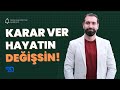 Sık Sık Karar Verirsen Ne Olur?
