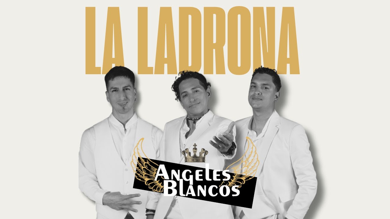 Ángeles Blancos - LA LADRONA