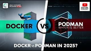 Famous Linux Containers Unleashed: Docker vs Podman in 2025 Net Worth