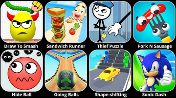 Draw To Smash, Thief Puzzle, Save The Doge, Shape shifting, Sandwich Runner, Snake Clash, Sonic Dash