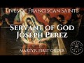 The Life of The Servant of God Joseph Perez