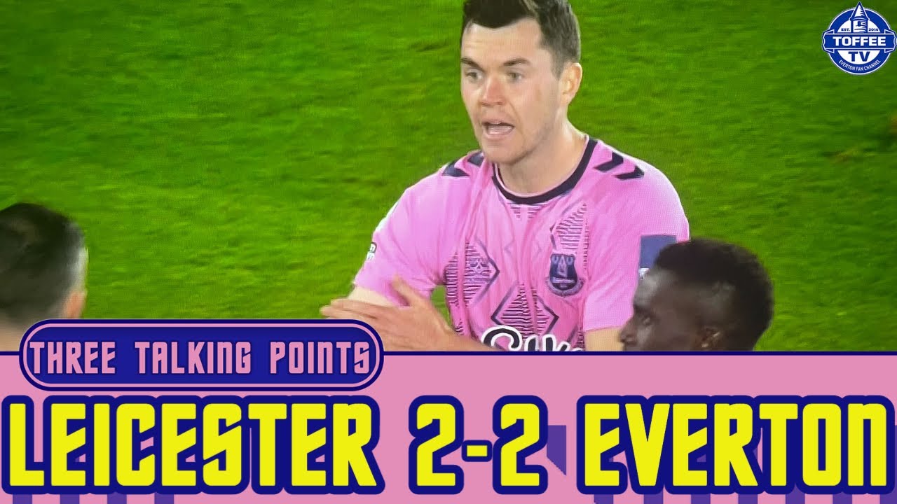 Leicester City 2-2 Everton Defensive Changes Are Needed 3 Talking Points