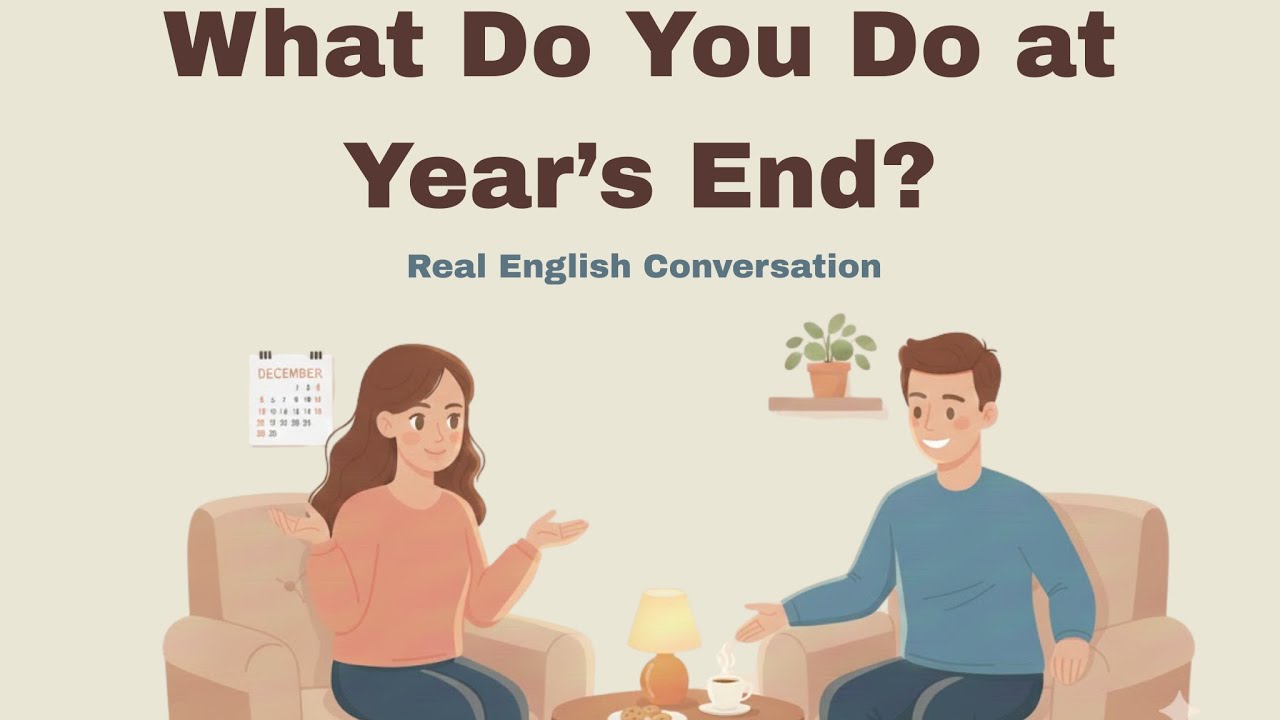 A Calm End of the Year | Real English Conversation