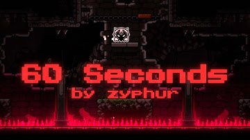 [Easy Demon Platformer] 60 Seconds by zyphur | Geometry Dash
